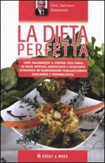 La dieta perfetta. Ediz. illustrata