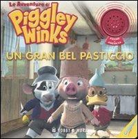 Un gran bel pasticcio. Le avventure di Piggley Winks. Ediz. illustrata - copertina