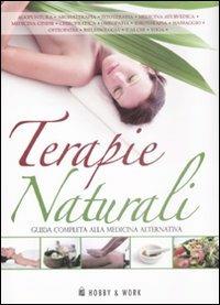 Terapie naturali. Guida completa alla medicina alternativa - copertina