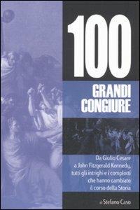 100 grandi congiure - Stefano Caso - copertina