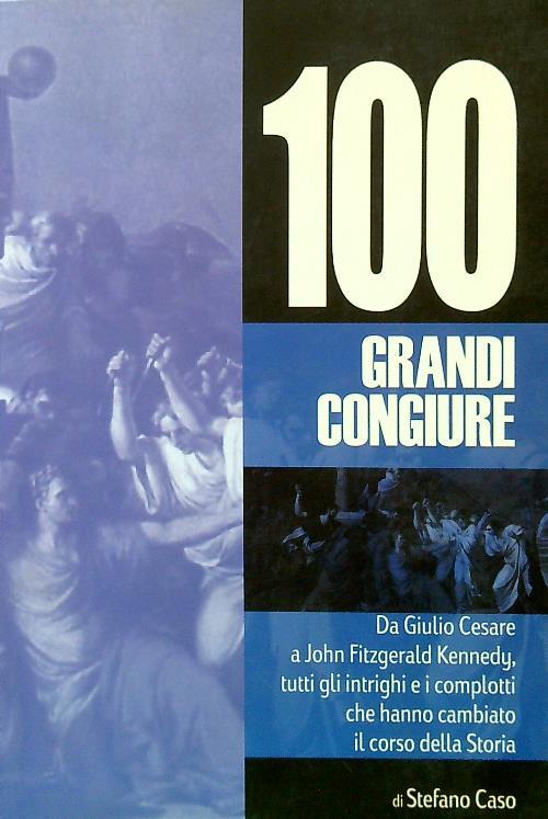 100 grandi congiure