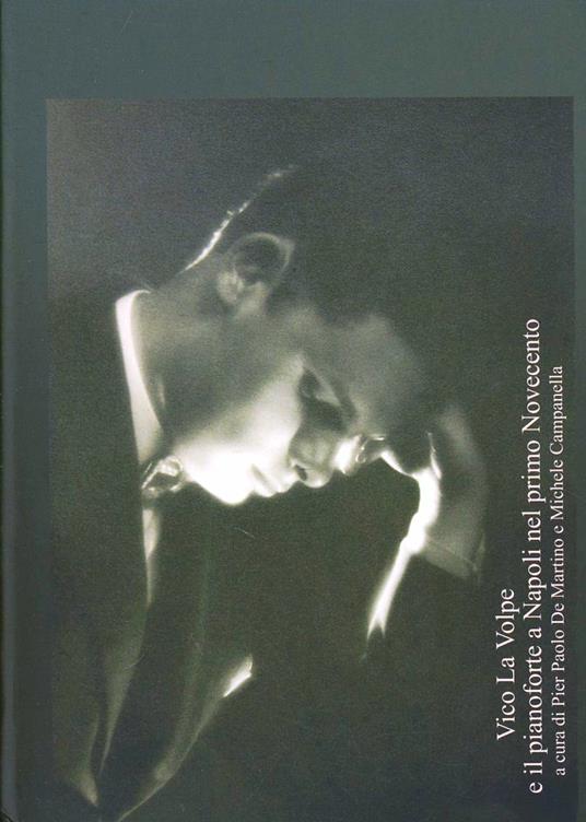Vico la Volpe e il pianoforte a Napoli nel primo Novecento. Con CD Audio - Pier Paolo De Martino - copertina