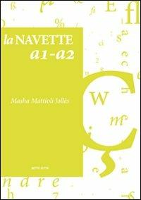 La navette a1-a2 - Masha Mattioli - copertina