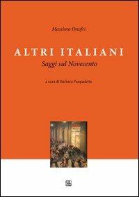 Altri italiani. Saggi sul Novecento - Massimo Onofri - copertina