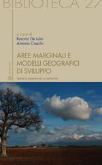 Aree marginali e modelli geografici di sviluppo. Teorie e esperienze a confronto