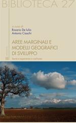 Aree marginali e modelli geografrici di sviluppo. Teorie e esperienze a confronto