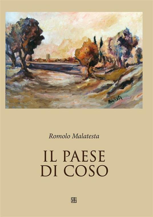 Il paese di Coso - Romolo Malatesta - ebook