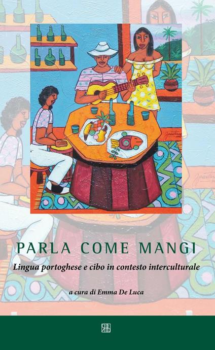 Parla come mangi. Lingua portoghese e cibo in contesto interculturale - copertina