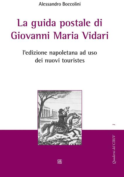 La guida postale di Giovanni Maria Vidari. L'edizione napoletana ad uso dei nuovi touristes - Alessandro Boccolini - copertina