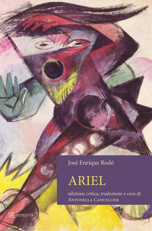Ariel. Testo spagnolo a fronte. Ediz. critica - José Enrique Rodó - copertina