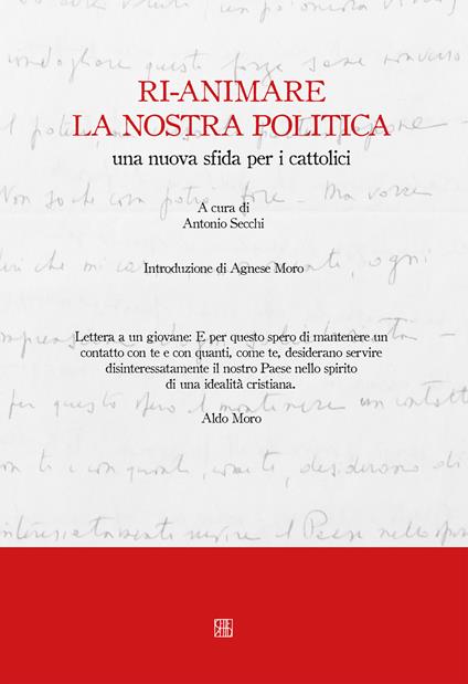 Ri-animare la nostra politica, una nuova sfida per i cattolici - copertina