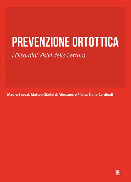 Prevenzione ortottica. I disordini visivi della lettura - Mauro Spezzi - copertina