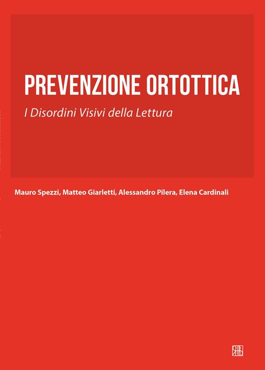Prevenzione ortottica. I disordini visivi della lettura - Mauro Spezzi - copertina