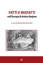 Fatti e misfatti nell'Europa di antico regime