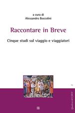 Raccontare in breve. Cinque studi sul viaggio e viaggiatori