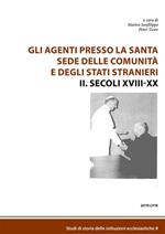 agenti presso la Santa Sede delle comunità e degli Stati stranieri. Vol. 2: Secoli XVIII-XX