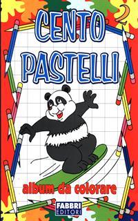 Cento pastelli. Ediz. illustrata. Vol. 2