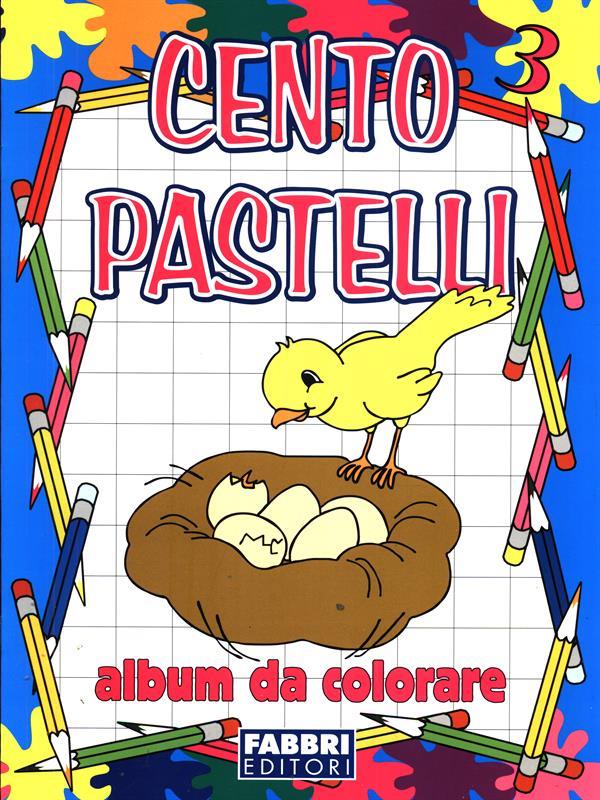 Cento pastelli. Ediz. illustrata. Vol. 3