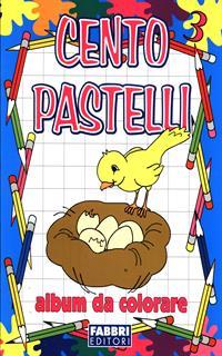 Cento pastelli. Ediz. illustrata. Vol. 3