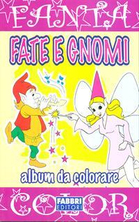 Fate e gnomi. Ediz. illustrata