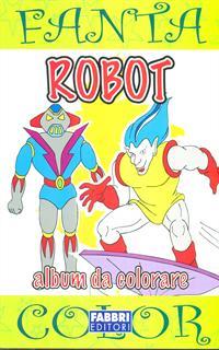 Robot. Ediz. illustrata