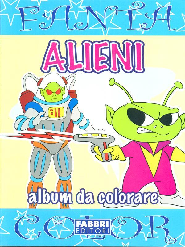 Alieni. Ediz. illustrata