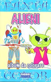 Alieni. Ediz. illustrata