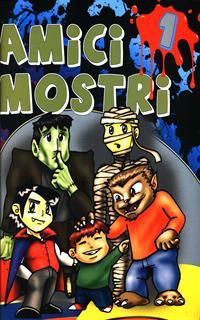 Amici mostri. Vol. 1