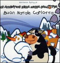 Carlotta e il Natale. Le avventure della mucca Carlotta - Antonio Scricco - copertina