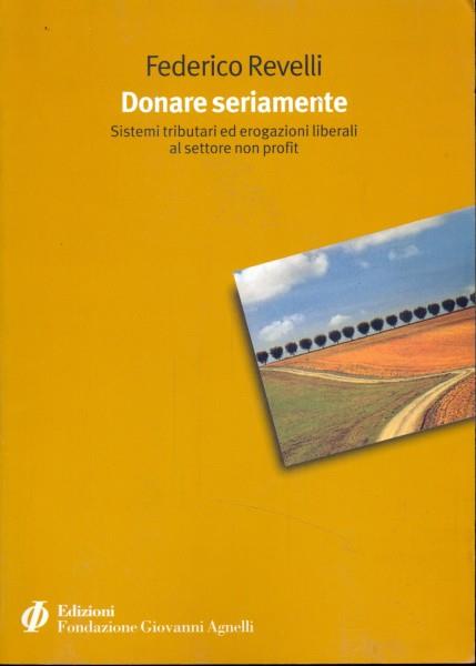 Donare seriamente. Sistemi tributari ed erogazioni liberali al settore non profit