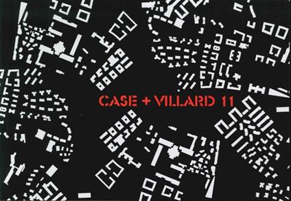 Case+ villard 11. Ediz. illustrata - copertina
