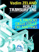 Reality transurfing. Il fruscio delle stelle del mattino