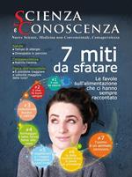 Scienza e conoscenza. 7 miti da sfatare: le favole sull'alimentazione che ci hanno sempre raccontato. Vol. 52