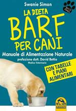 La dieta Barf per cani. Manuale di alimentazione naturale