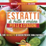 Estratti di frutta e verdura per le 4 stagioni.