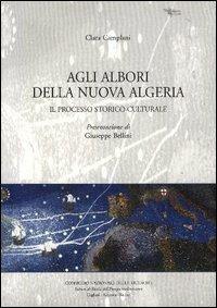 Agli albori della nuova Algeria. Il processo storico-culturale - Clara Camplani - copertina