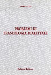 Libro Problemi di fraseologia dialettale Monica Cini