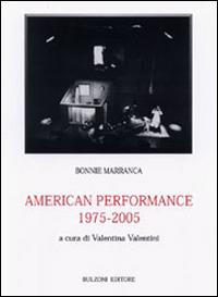 American performance 1975/2005 - Bonnie Marranca - copertina