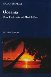 Libro Oceania. Oltre l'orizzonte dei mari del sud Nicola Mapelli