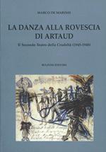 Danza alla rovescia di Artaud. Il secondo teatro della crudeltà (1945-1948)