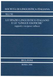 Libro Lo spazio linguistico italiano e le «lingue esotiche». Rapporti e reciproci influssi 