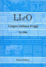 LI d'O. Lingua italiana d'oggi (2006). Vol. 3