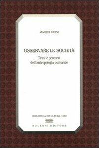 Osservare le società. Temi e percorsi dell'antropologia culturale - Marieli Ruini - copertina