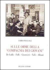 Sulle orme della «compagnia dei giovani» - Fabio Poggiali - copertina