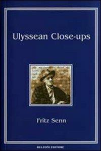 Ulyssean Close-ups - Fritz Senn - copertina