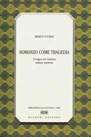 Libro Romanzo come tragedia. Il tragico nel romanzo italiano moderno Marco D'Urso