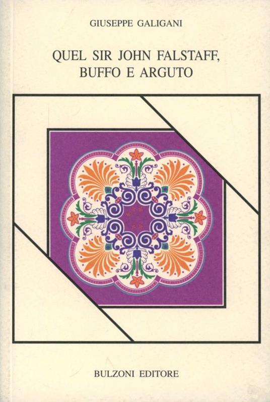 Quel sir John Falstaff buffo e arguto - Giuseppe Galigani - copertina
