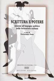 Libro Scrittura e potere. Intorno all'impegno politico nella letteratura italiana 