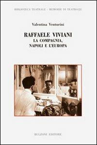 Raffaele Viviani. La compagnia, Napoli e l'Europa - Valentina Venturini - copertina