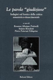 Libro Parole «giudiziose». Indagini sul lessico della critica umanistico-rinascimentale 